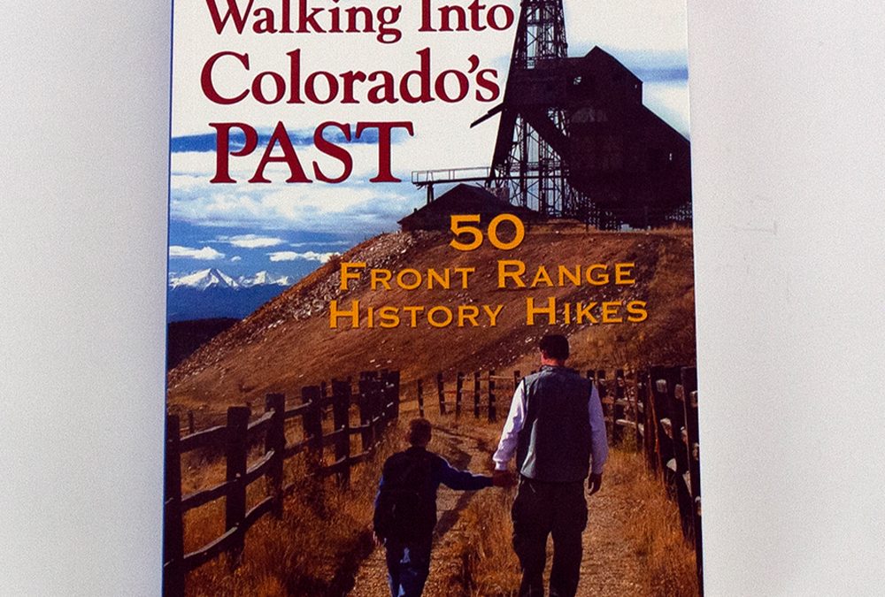 Walking Into Colorado’s Past